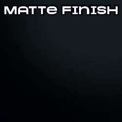 Matte finish